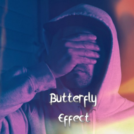 Butterfly Effect | Boomplay Music