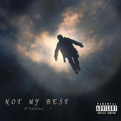 Not My Best | Boomplay Music