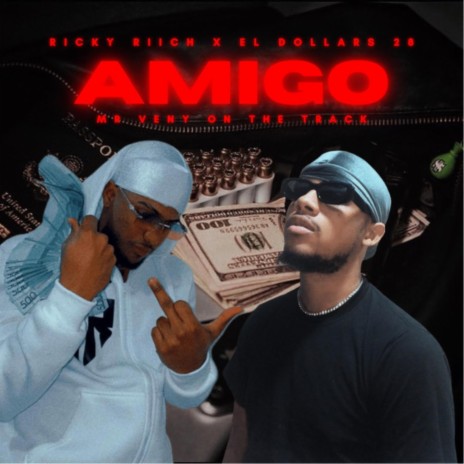 Amigos ft. El Dollar 28 | Boomplay Music