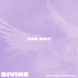 Divine (D&B edit)