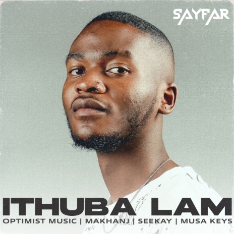 Ithuba Lam ft. Musa Keys, Seekay, Makhanj & Optimist Music | Boomplay Music