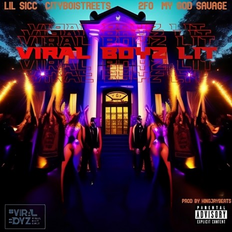 Viral Boyz Lit ft. Cityboistreets, 2fo & My God Savage | Boomplay Music