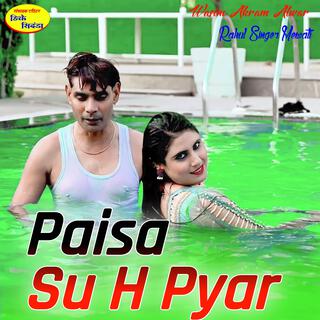 Paisa Su H Pyar