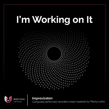 I'm Working On It | Boomplay Music