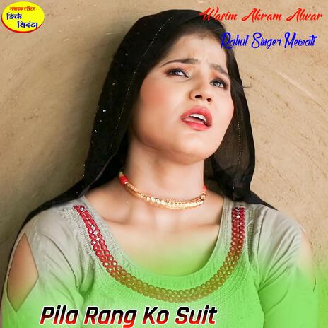 Pila Rang Ko Suit | Boomplay Music