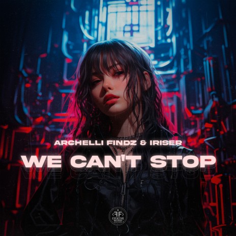 We Can't Stop ft. Iriser