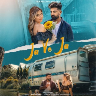 Ja Ve Ja lyrics | Boomplay Music