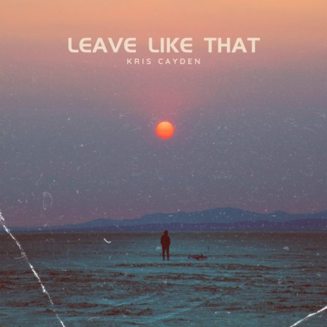 Leave Like That | Boomplay Music