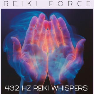 432 Hz Reiki Whispers: Serene Energy Fields