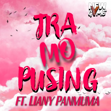 Tra Mo Pusing ft. Liany Panmuma | Boomplay Music