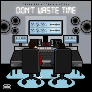 Don't Waste Time