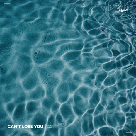 Can't Lose You | Boomplay Music