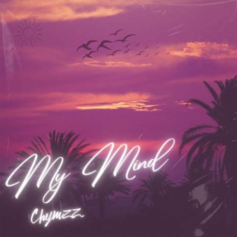 My Mind | Boomplay Music