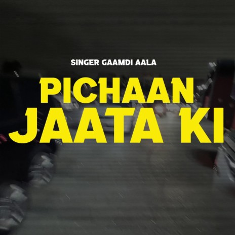 Pichaan Jaata Ki | Boomplay Music