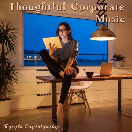 Thoughtful Corporate Music