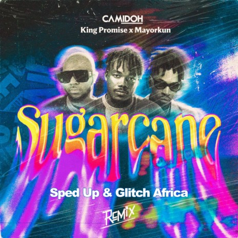 Sugarcane [Remix] (Featuring King Promise, Mayorkun & Darkoo) (Sped Up) ft. King Promise, Mayorkun & Darkoo | Boomplay Music