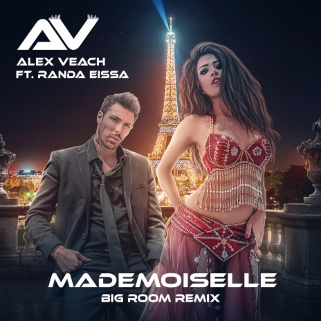 Mademoiselle (Big Room Remix) ft. Randa Eissa