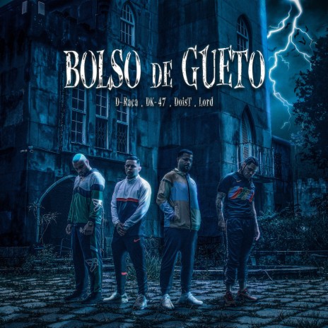 Bolso de Gueto ft. Doist, Lord ADL, Dk 47 & D-Raça | Boomplay Music