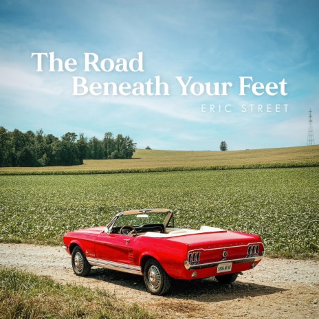 The Road Beneath Your Feet | Boomplay Music