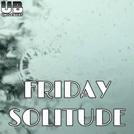 Friday solitude | Boomplay Music