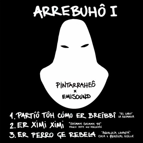 Partíô tôh cómo er breîbbî ft. PINTARRAHEÔ & La Retahila