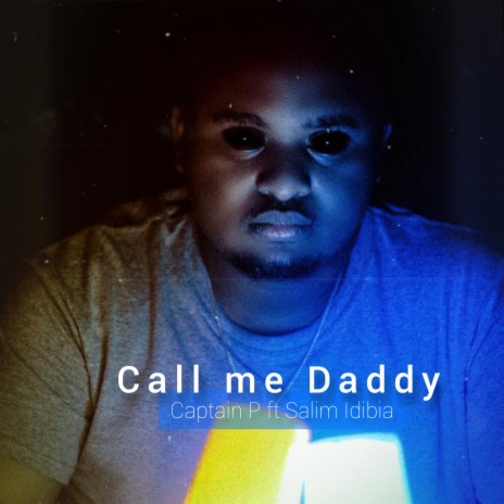 Call Me Daddy ft. Salim Idibia
