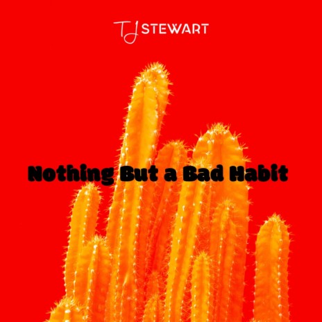 Nothing But A Bad Habit | Boomplay Music