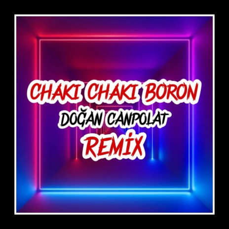 Chaki Chaki Boron