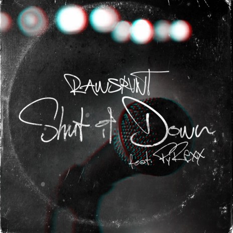 Shut It Down (feat. PyRexx) (Radio Edit) | Boomplay Music