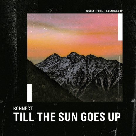 Till the Sun Goes Up | Boomplay Music