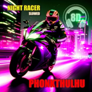 NIGHT RACER (DRIFT PHONK | SLOWED | 8D)