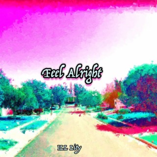 Feel Alright lyrics | Boomplay Music