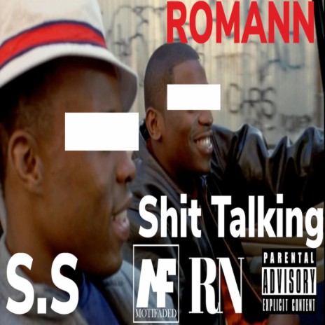 Shit Talking ft. Romann | Boomplay Music