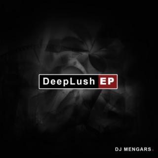 DeepLush EP