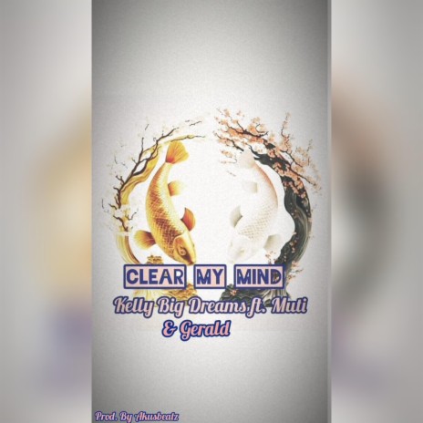 Clear My Mind ft. Muti & Gerald | Boomplay Music