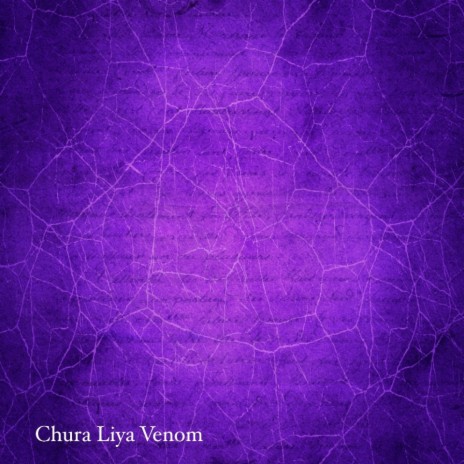 Chura Liya Venom | Boomplay Music