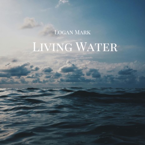 Living Water | Boomplay Music