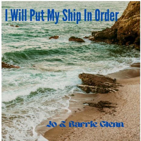 I Will Put My Ship In Order | Boomplay Music