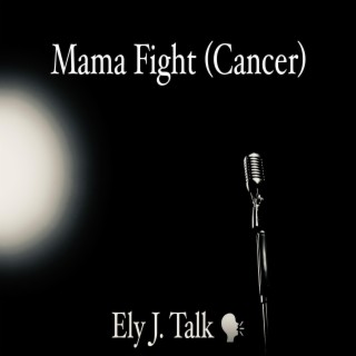 Mama Fight(Cancer) lyrics | Boomplay Music