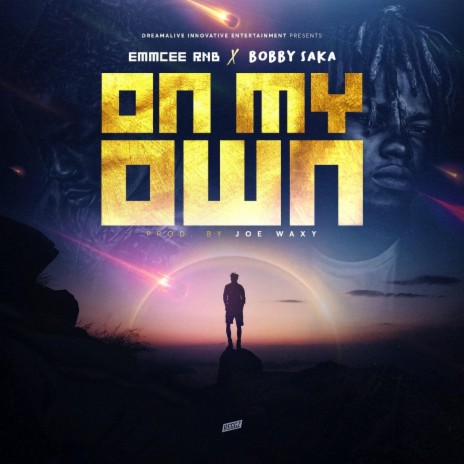 On My Own ft. Bobby Saka | Boomplay Music