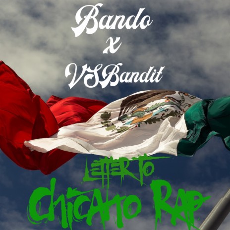 Letter to Chicano Rap ft. VSBandit | Boomplay Music