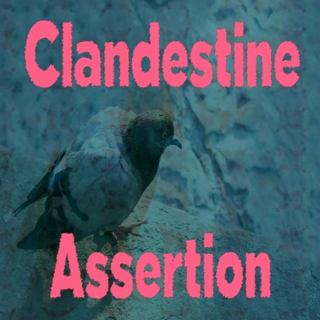 Clandestine Assertion (Instrumental)