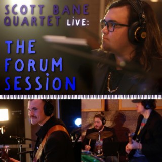 Scott Bane Quartet Live : The Forum Session