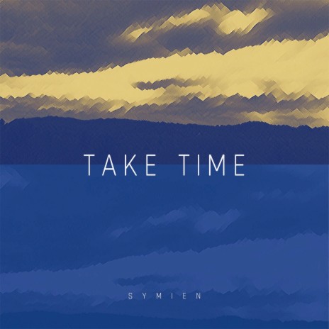 Take Time | Boomplay Music