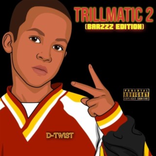 Trillmatic 2 (Barzzz Edition)