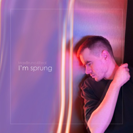 I'm Sprung | Boomplay Music