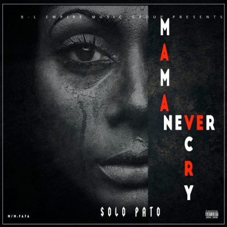 Mama Never Cry | Boomplay Music