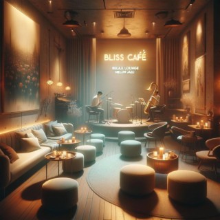 Bliss Café: Relax Lounge, Mellow Jazz Café