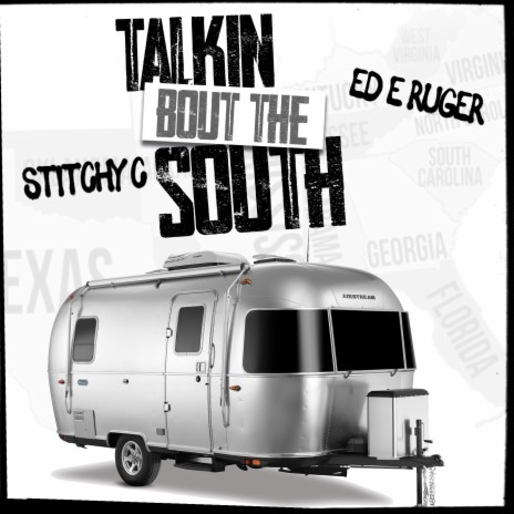 Talkin Bout The South ft. Ed E. Ruger | Boomplay Music