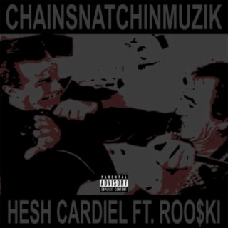 ChainSnatchinMuzik (feat. Roo$ki)